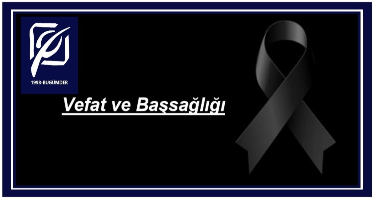 BAŞSAĞLIĞI!... Derneğimiz Yönetim Kurulu Başkanı Sayın Orhan KATTAŞ'ın babası Şahabettin KATTAŞ beyefendi vefat etmiştir...