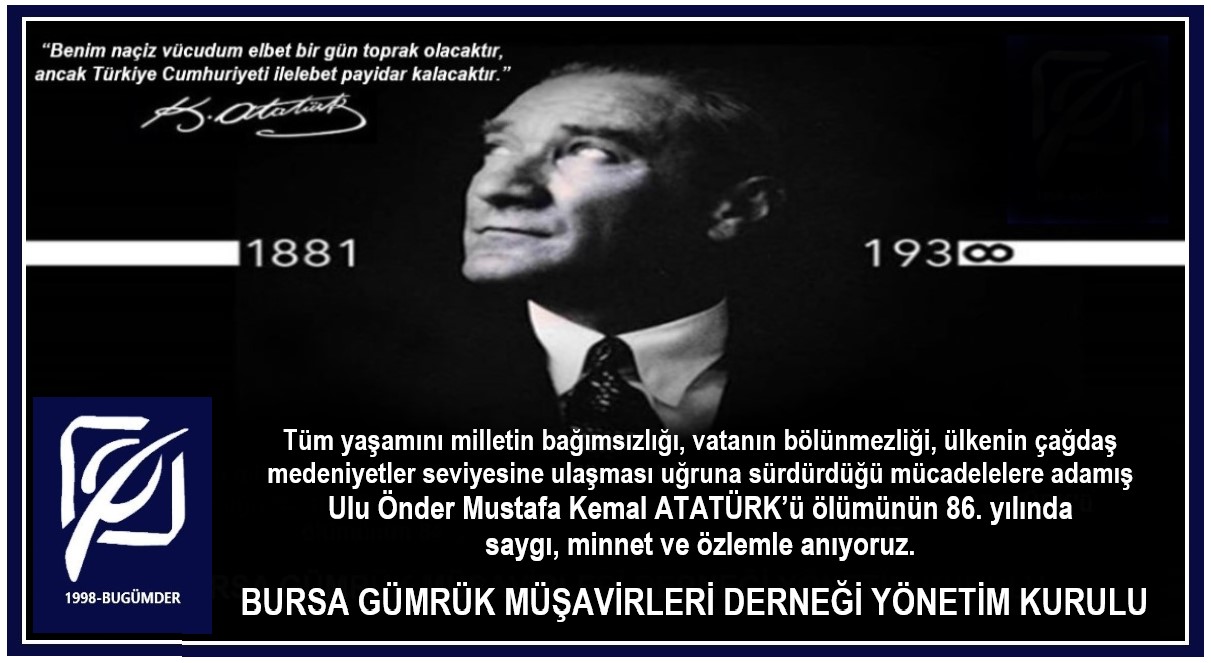 Ulu Önder Mustafa Kemal ATATÜRK'ü ölümünün 86. yılında saygı, minnet ve özlemle anıyoruz...