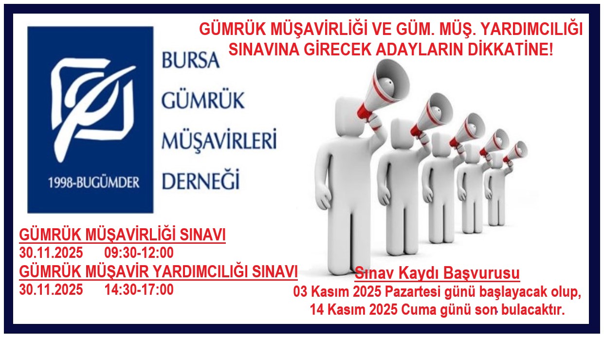 SINAV DUYURUSU!... Gümrük Müşavirliği Yazılı ve Güm. Müş. Yardımcılığı Sınavı Uygulama Kılavuzu ve Sınav Başvuruları hk. (03 Kasım 2025 - 14 Kasım 2025)