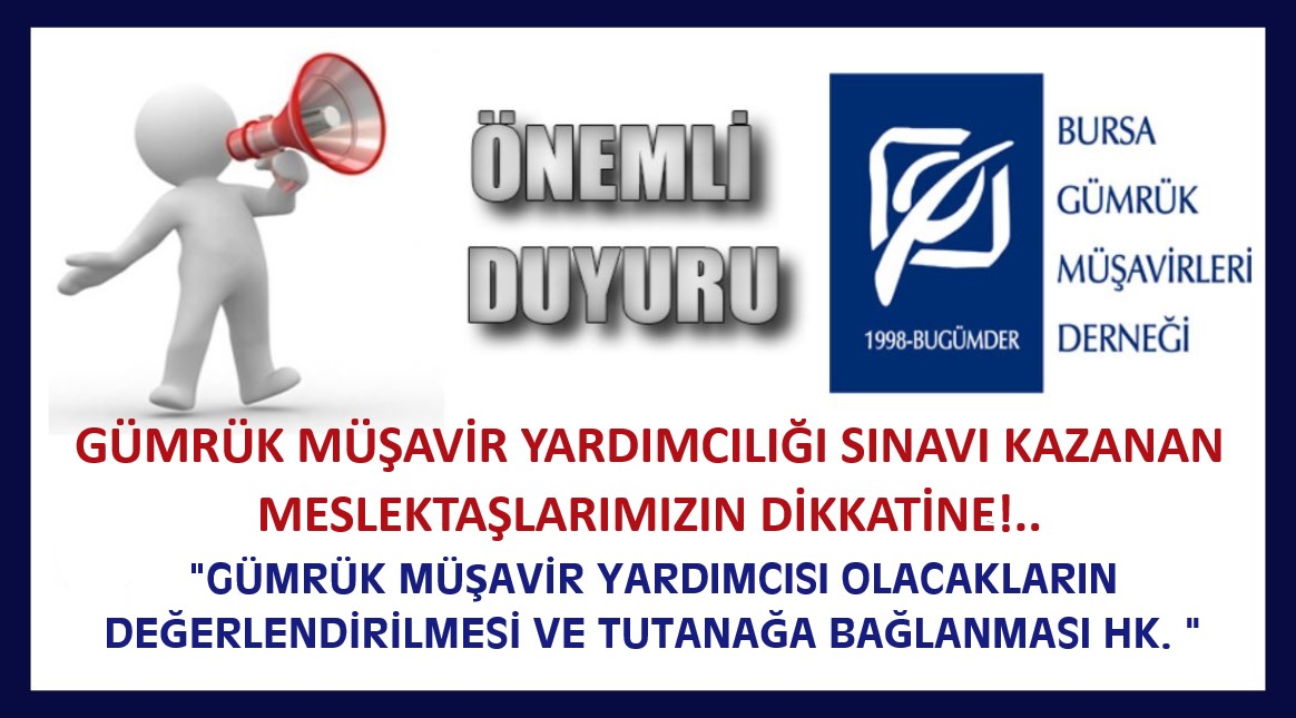 GÜMRÜK MÜŞAVİR YARDIMCILIĞI SINAVI KAZANAN MESLEKTAŞLARIMIZIN DİKKATİNE!... 