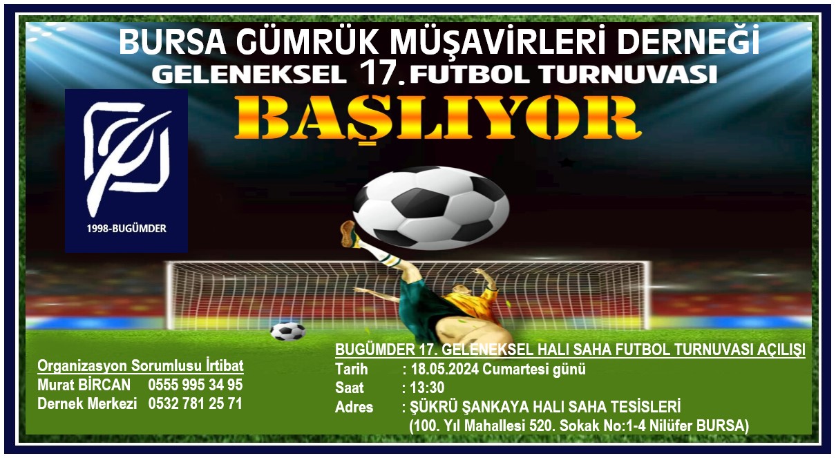 BUGÜMDER 17. GELENEKSEL HALI SAHA FUTBOL TURNUVASI BAŞLIYOR... /  07.05.2024 