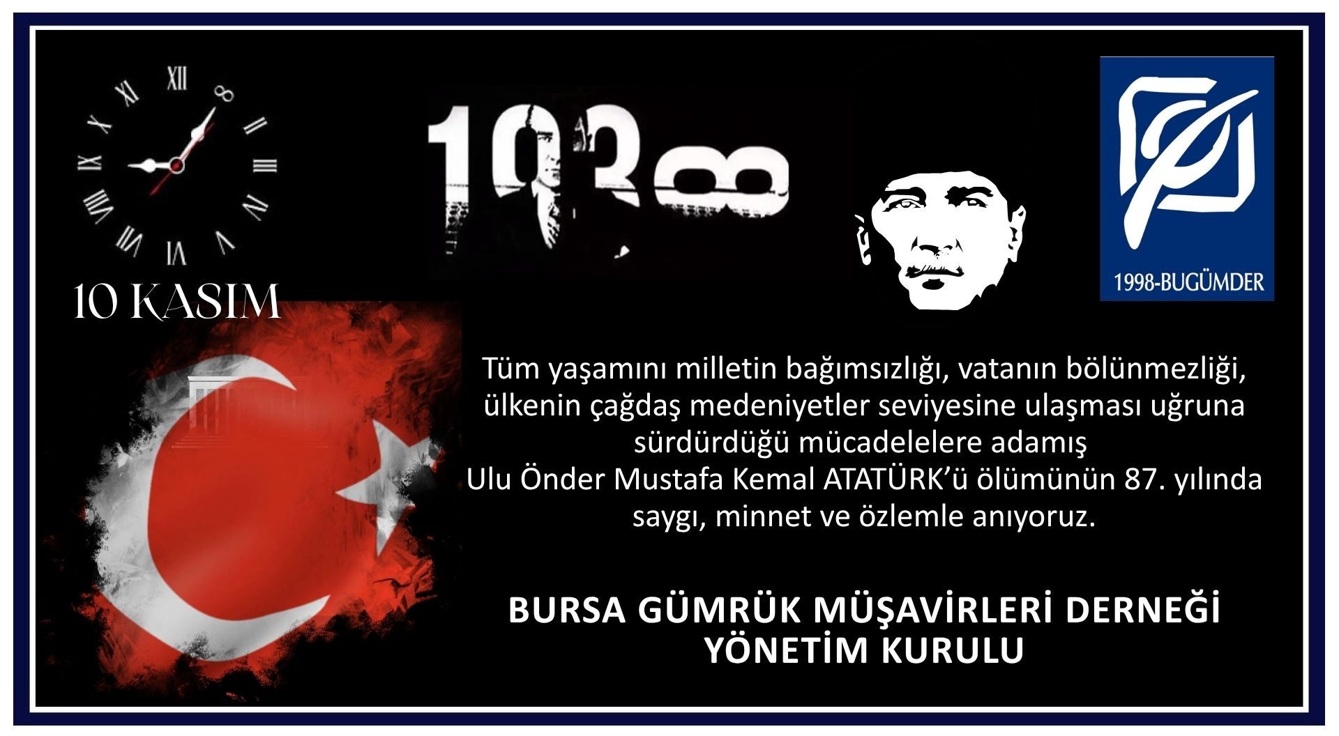 Ulu Önder Mustafa Kemal ATATÜRK'ü ölümünün 87. yılında saygı, minnet ve özlemle anıyoruz...  10.11.2025